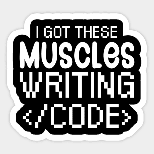 I got these muscles writing code Sticker